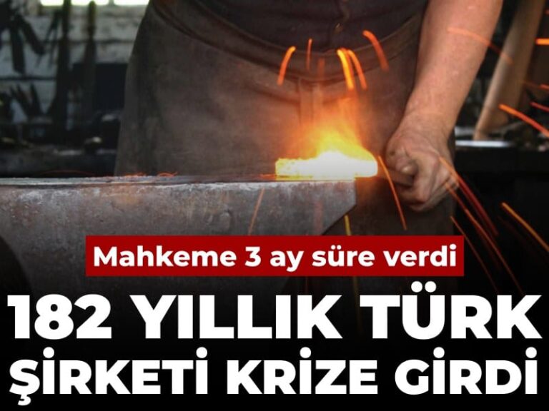 182-yillik-turk-sirketi-krize-girdi-mahkeme-3-ay-verdi-lxq4UWQC
