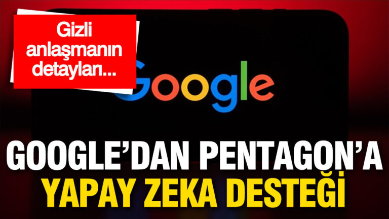 googledan-pentagona-yapay-zeka-destegi-gizli-anlasmanin-bazi-detaylari-ortaya-cikti-YaPdcnrG