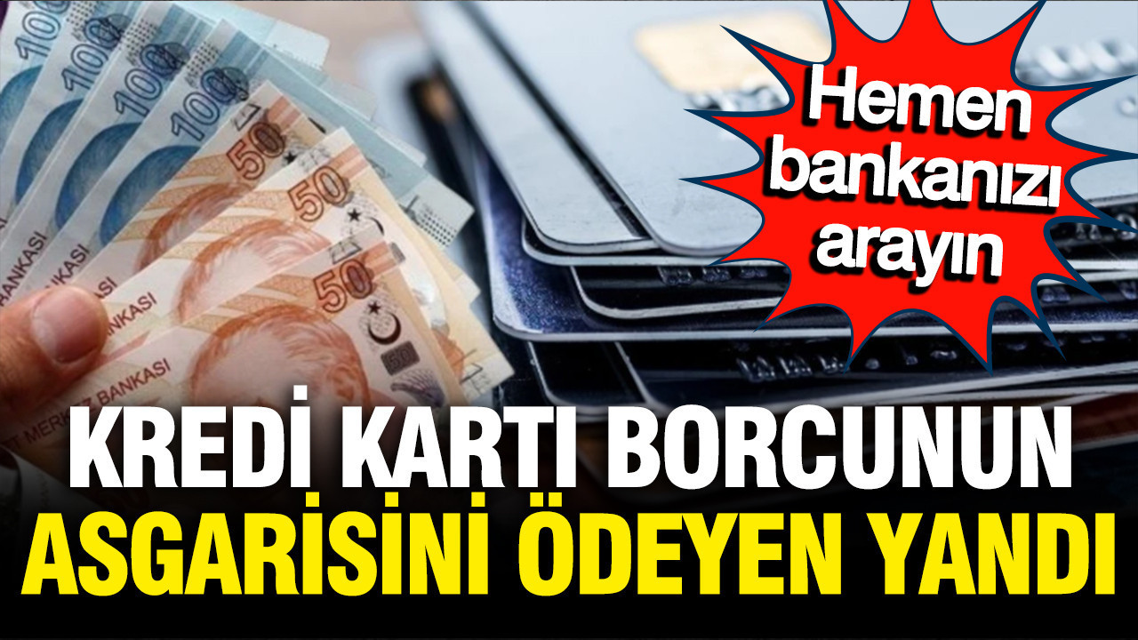 kredi-karti-borcunun-asgarisini-odeyenler-yandi-hemen-bankanizi-arayin-CBpwHuKm