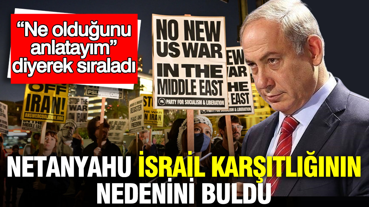 netanyahu-israil-karsitliginin-nedenini-buldu-ne-oldugunu-anlatayim-diyerek-siraladi-On6Iyt7T