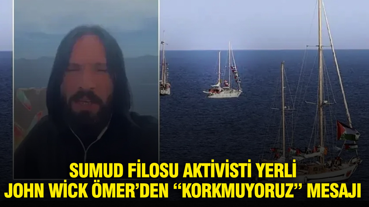 Sumud Filosu Aktivisti Ömer Aslan: “Korkmuyoruz, İnsani Görevimiz Devam Edecek”